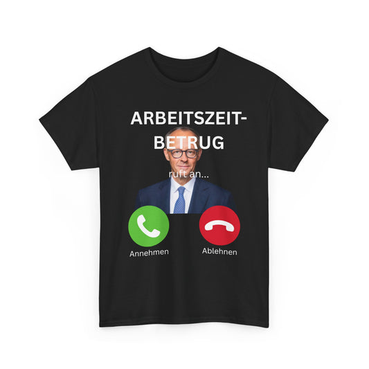 ARBEITSZEITBETRUG RUFT AN T-Shirt