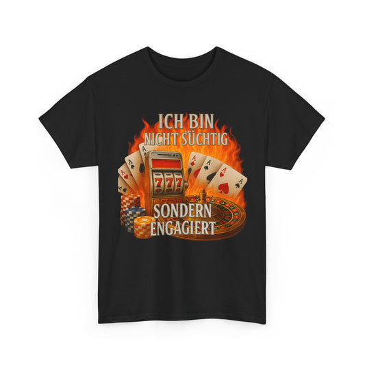 CASINO NICHT SÜCHTIG T-Shirt