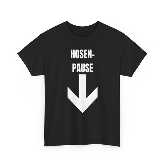 HOSENPAUSE T-Shirt